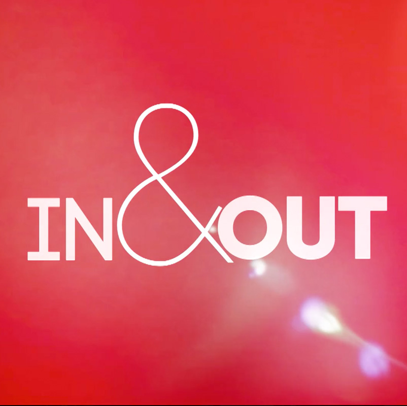 IN & OUT